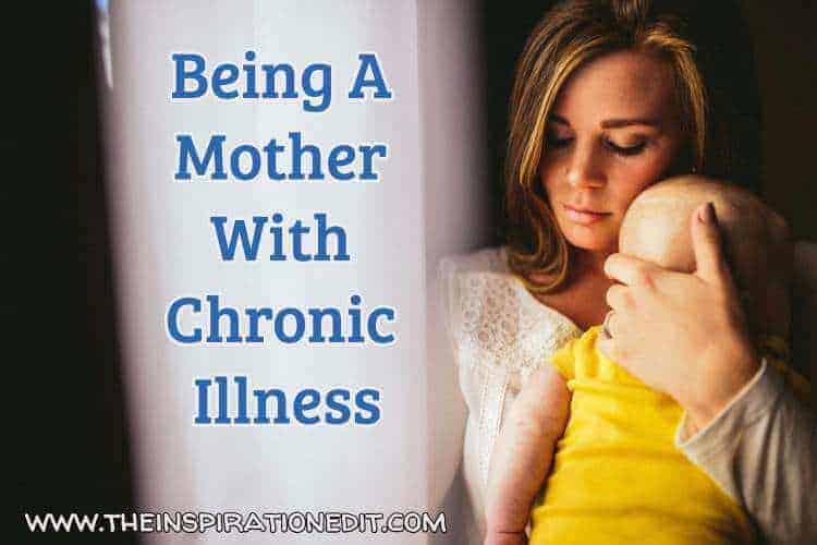 Being A Mother With Chronic Illness · The Inspiration Edit