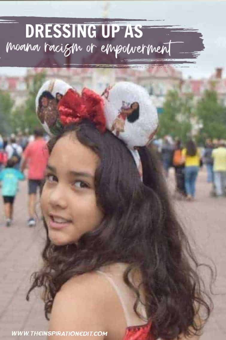 Dressing Up As Moana Racism Or Empowerment The Inspiration Edit