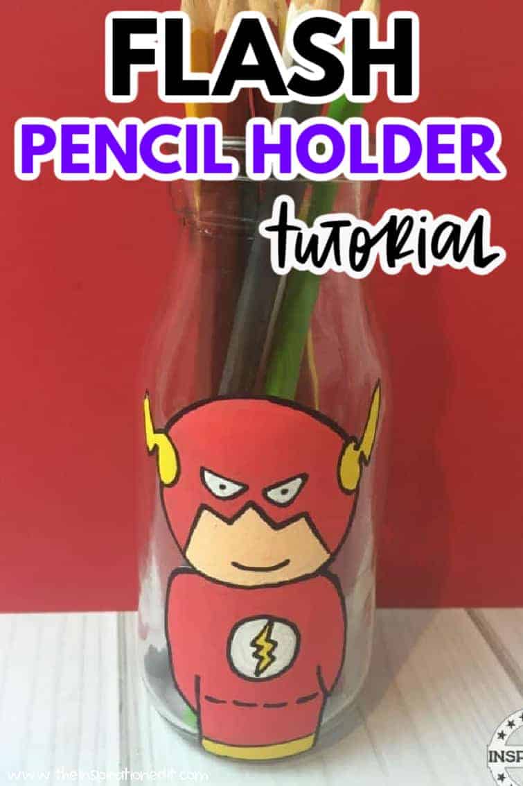 Diy Pencil Holder The Flash Superhero Craft Idea The Inspiration Edit
