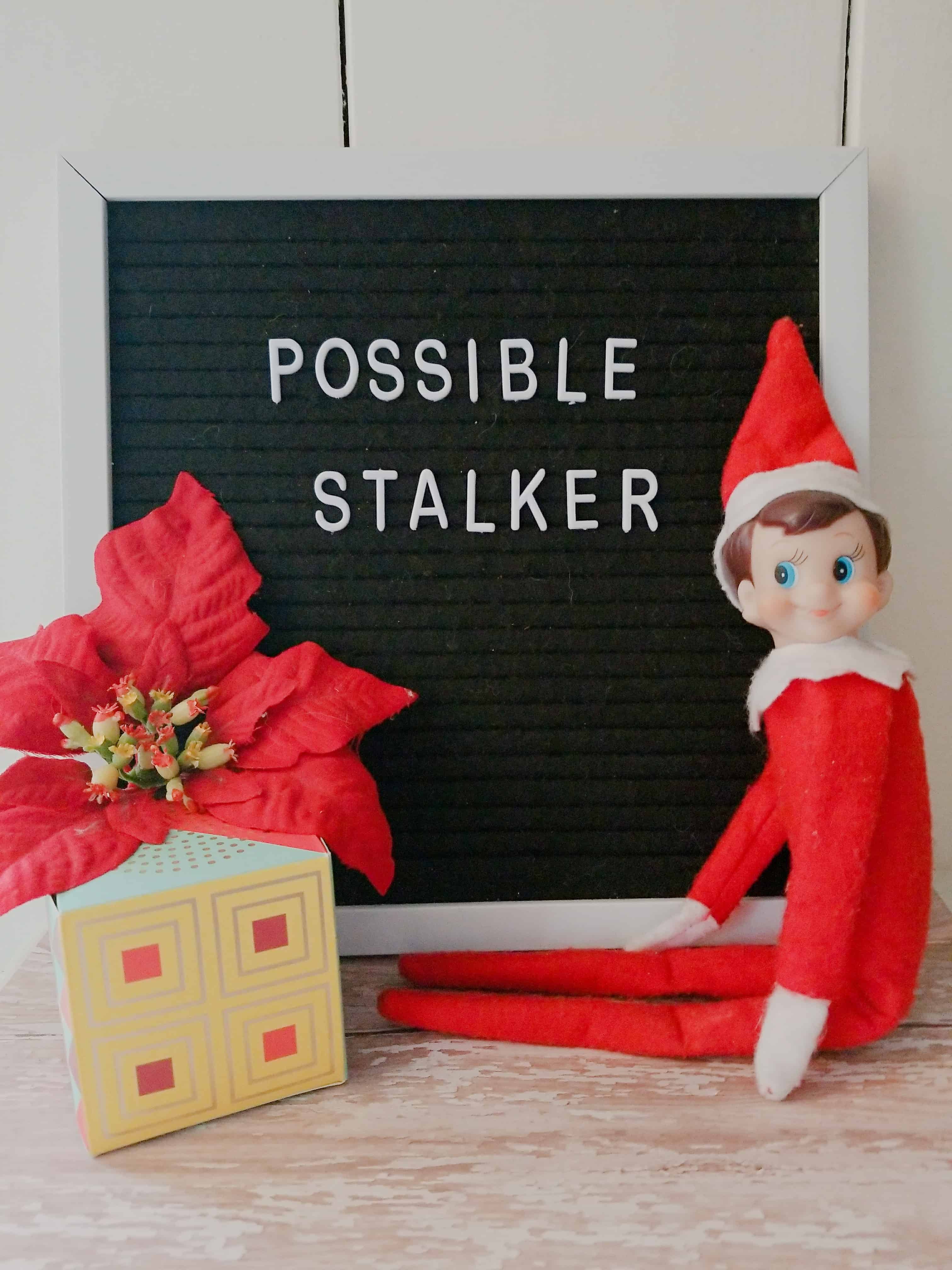 Here's another elf on the shelf message -- possible stalker!