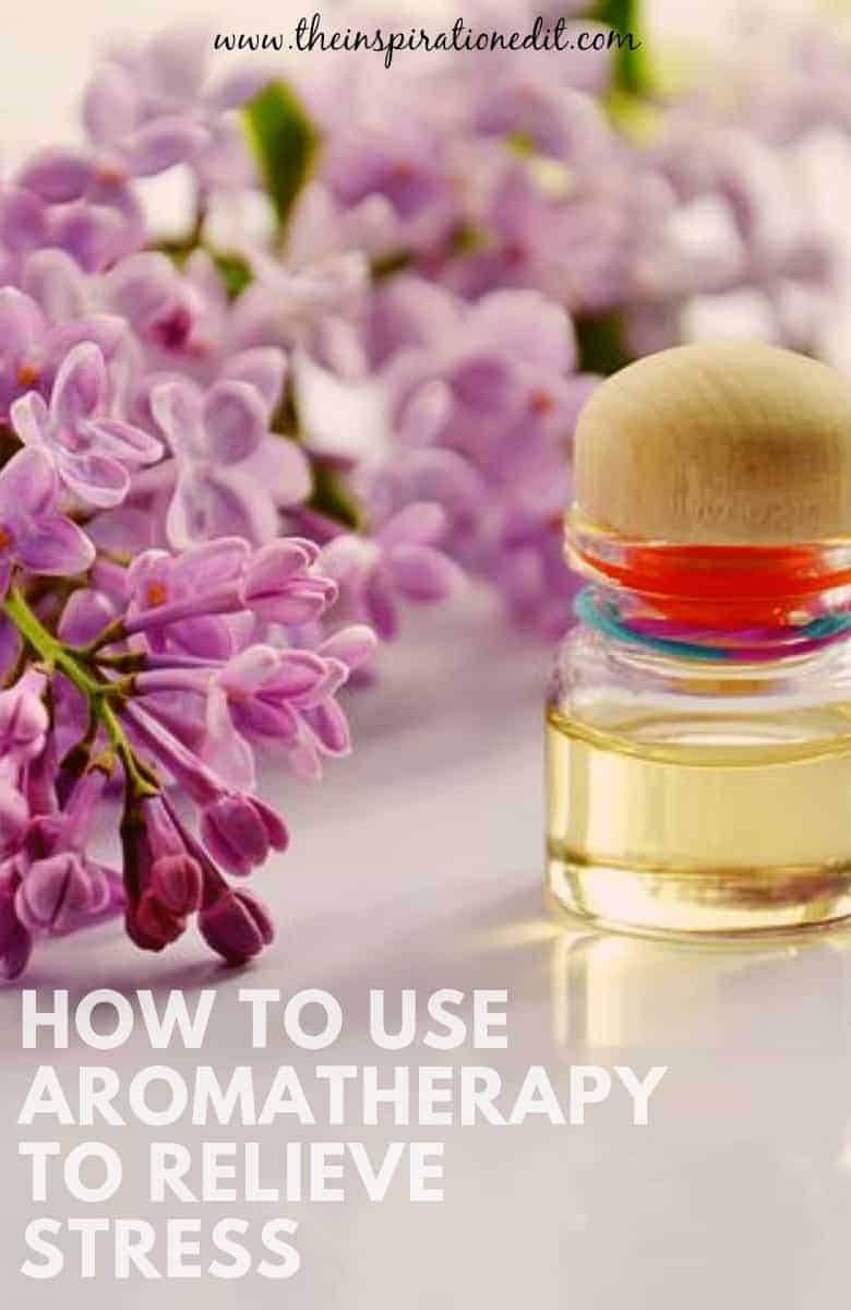 How to Relieve Stress With Aromatherapy · The Inspiration Edit