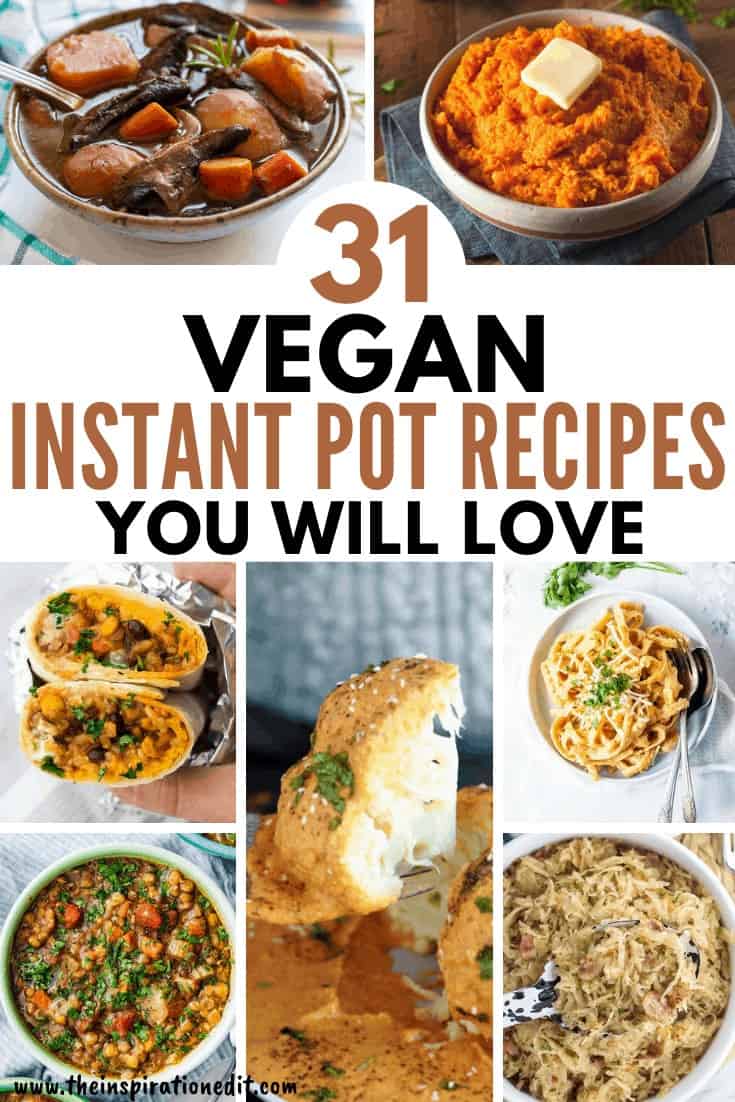 31 Vegan Instant Pot Recipes You Will Love