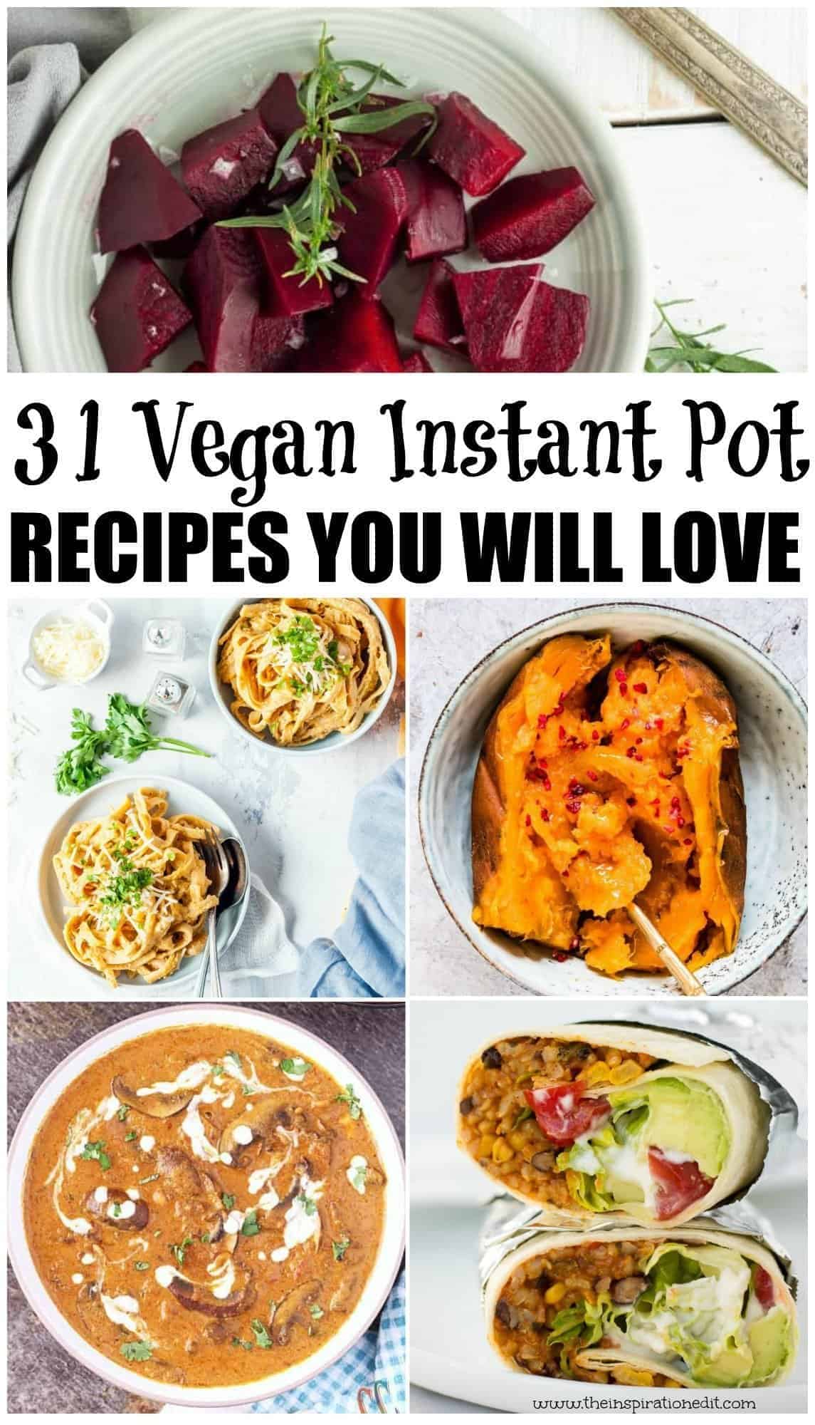 31 Vegan Instant Pot Recipes You Will Love · The Inspiration Edit