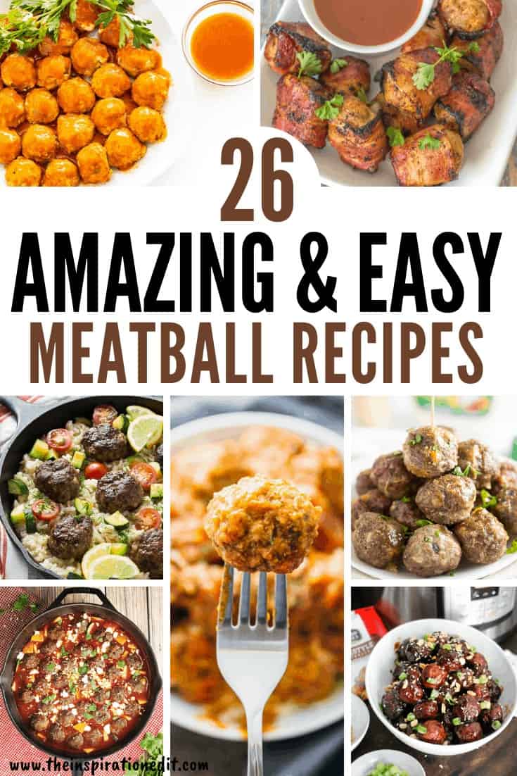26 Amazing and Easy Meatball Recipes · The Inspiration Edit