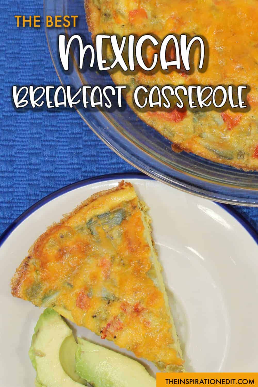 Healthy Mexican Breakfast Casserole · The Inspiration Edit
