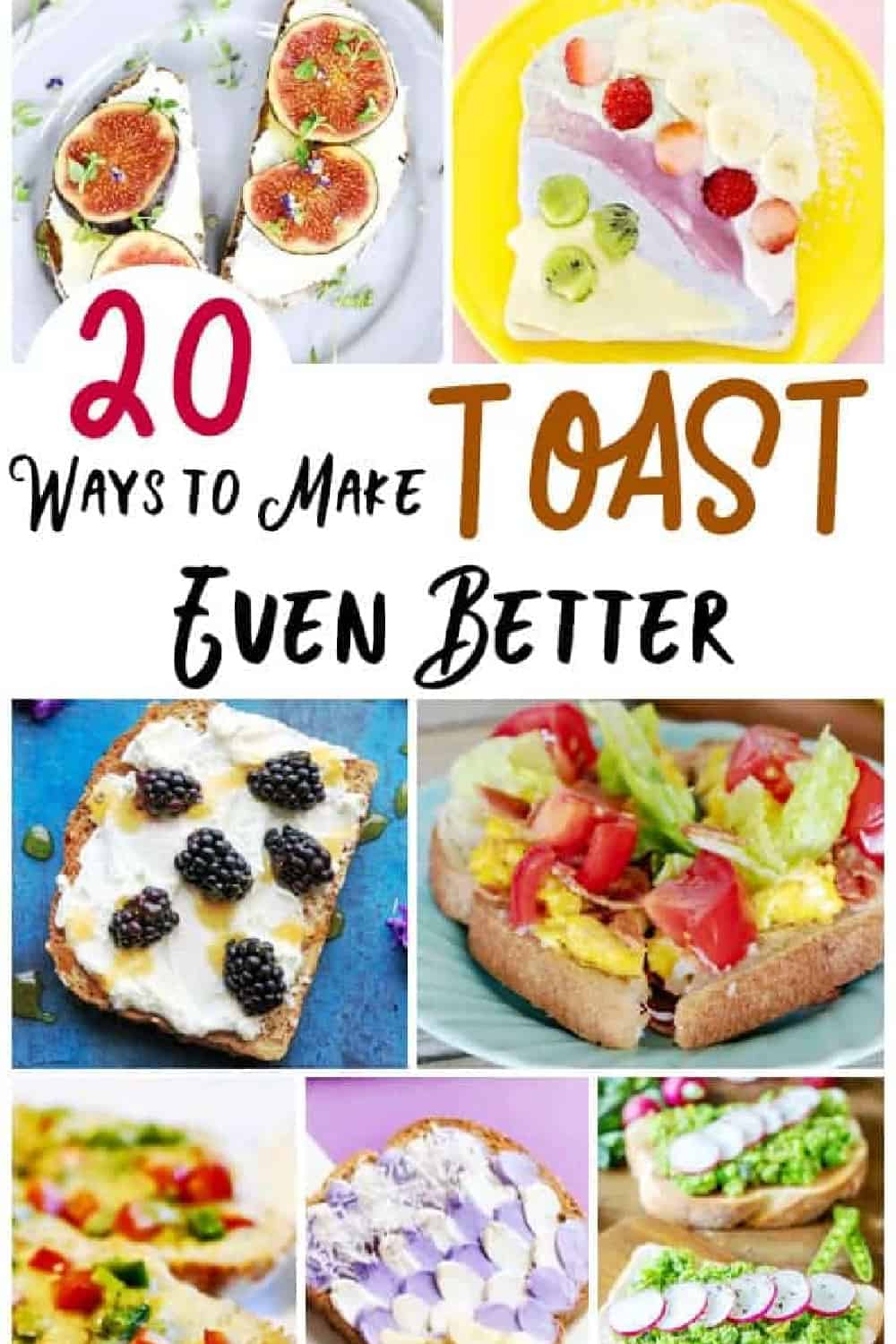 20 Ways to Make Toast Even Better · The Inspiration Edit